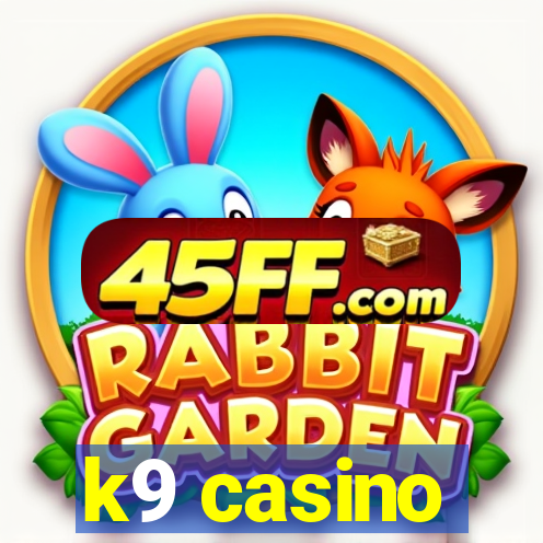 k9 casino
